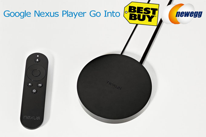 Google Nexus Player Go Into Retail Stores